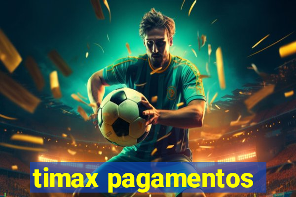 timax pagamentos